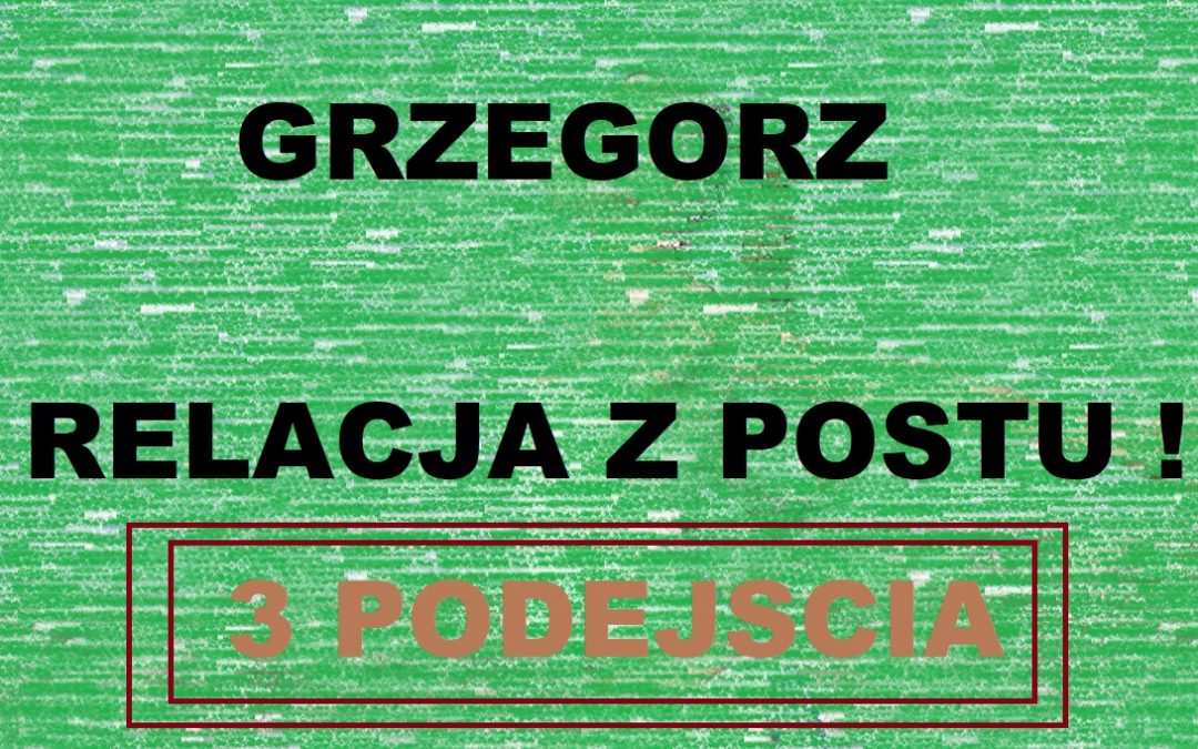 Relacja z Postu Grzegorz